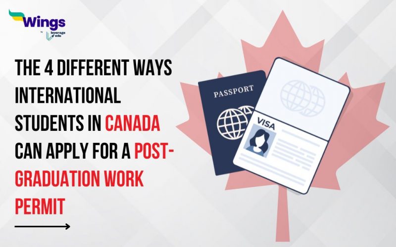 The 4 Different Ways International Students in Canada can Apply for a Post-Graduation Work Permit