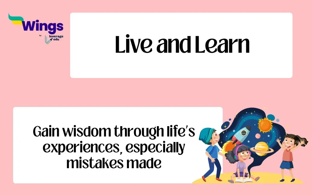 Live and Learn idiom