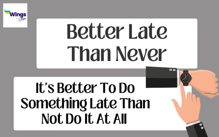 Better Late Than Never Meaning Examples Synonyms Leverage Edu better-late-than-never-meaning-in-bengali-better-late-than-never-mane