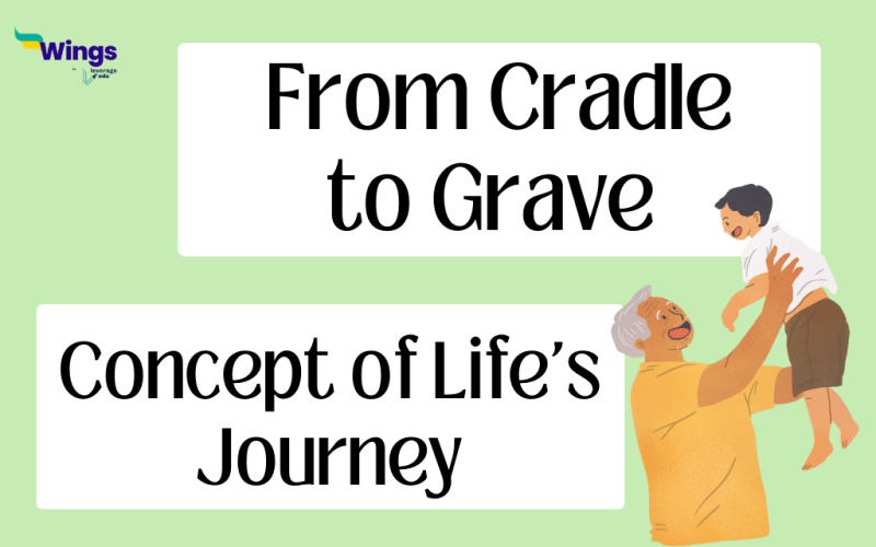 From Cradle to Grave