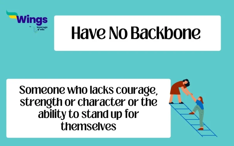 Have No Backbone Idiom