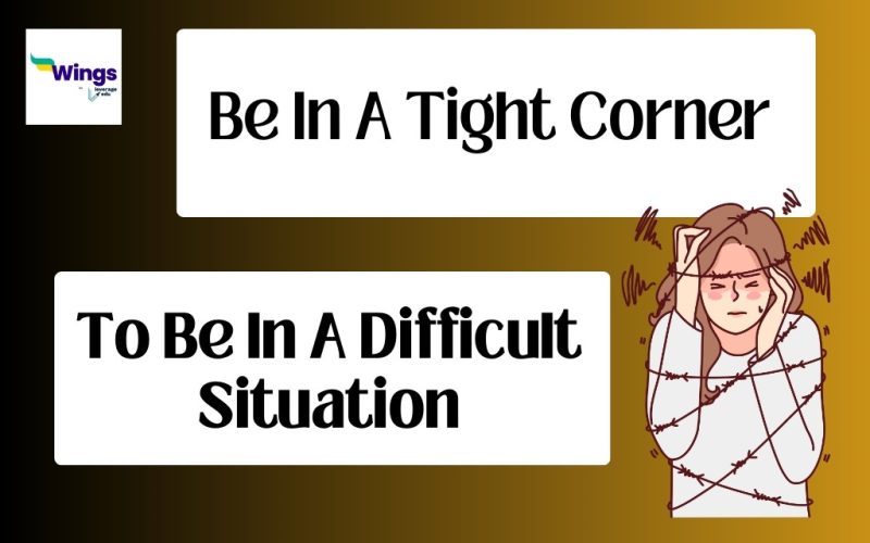 Be In A Tight Corner