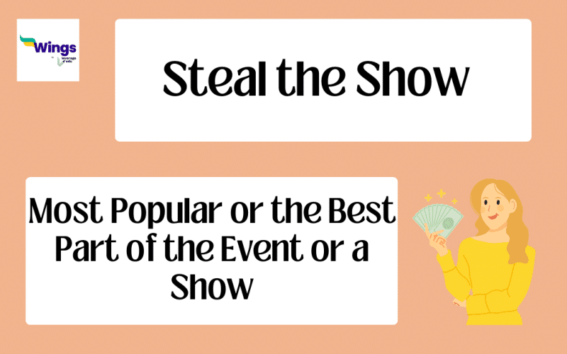 Steal the Show Meaning