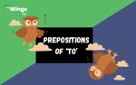 How to Use Preposition of To? [Rules & Examples] | Leverage Edu