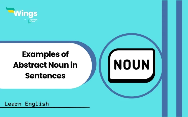 Examples of Abstract Noun in Sentences