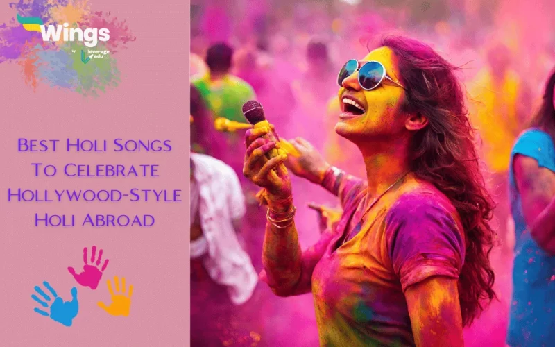 Best Holi Songs To Celebrate Hollywood-Style Holi Abroad