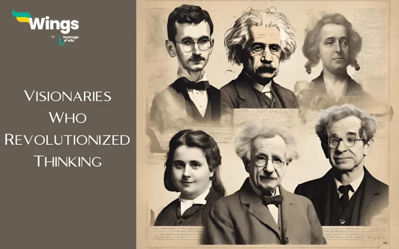 Visionaries Who Revolutionized Thinking