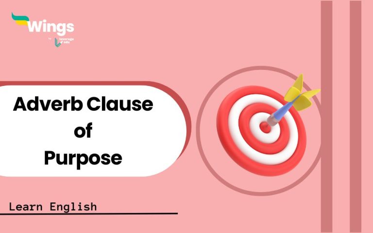 Adverb Clause of Purpose with Meaning, Usage, and Examples | Leverage Edu