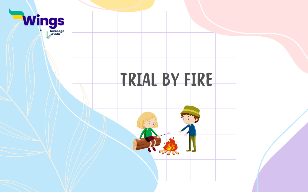 Idioms for experience: trial by fire