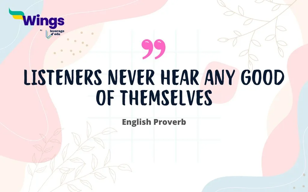 Listeners Never Hear Any Good of Themselves