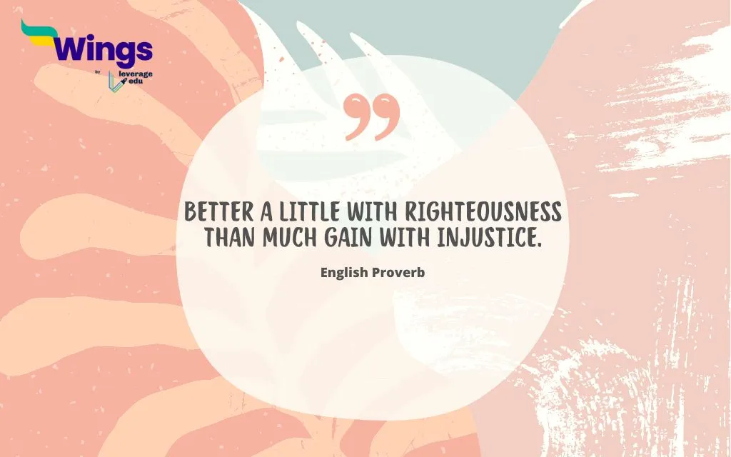 Better a Little with Righteousness than Much Gain with Injustice.