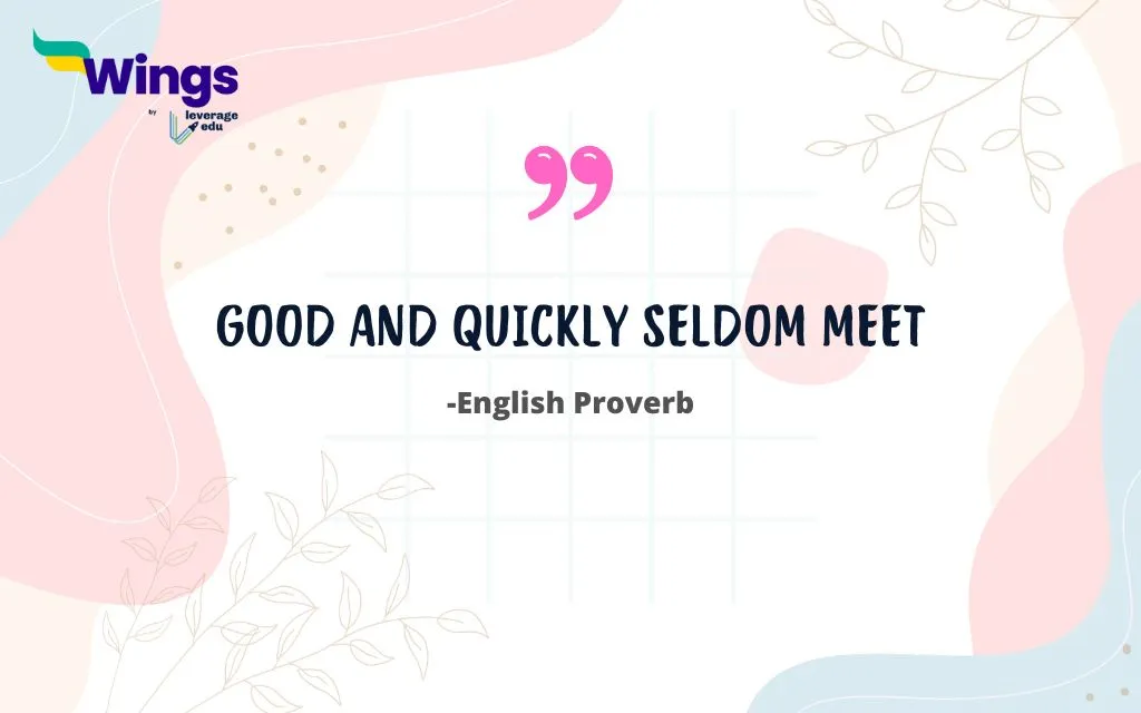 Good and Quickly Seldom Meet