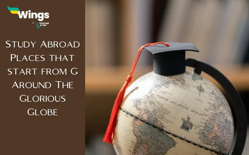 Study Abroad Places that start from G Around The Glorious Globe