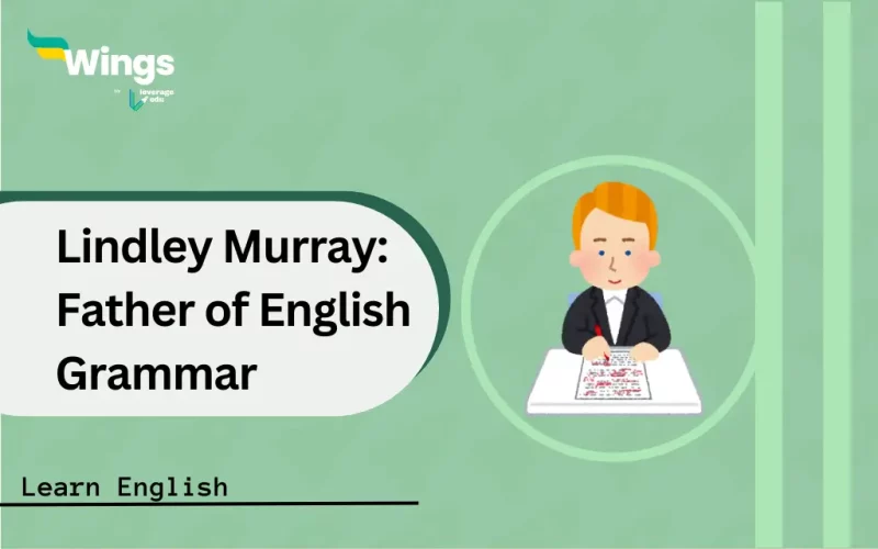 Lindley Murray Father of English Grammar