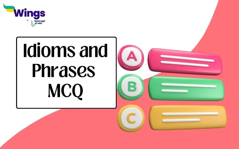 Idioms and Phrases MCQ