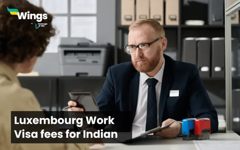 Luxembourg work visa fees for indian