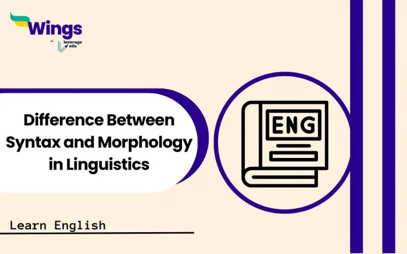 Difference Between Syntax and Morphology in Linguistics