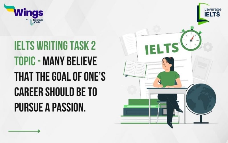 Many believe that the goal of one’s career should be to pursue a passion, while others feel it is merely a way to earn a livelihood.