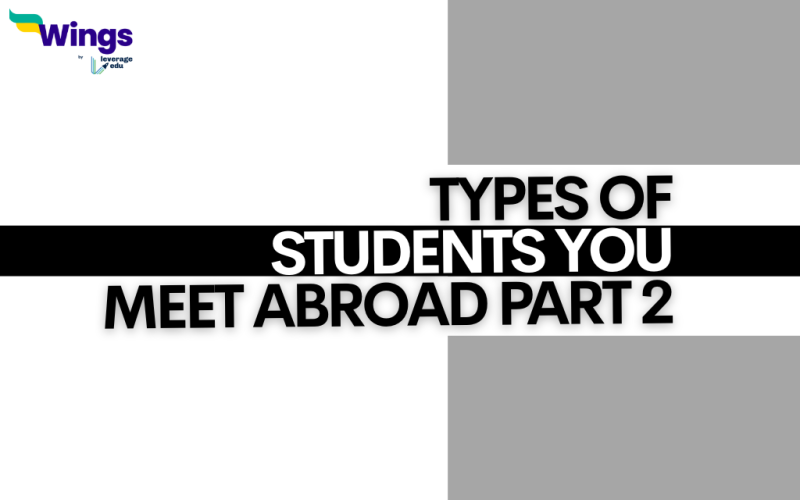 Types of Students you meet abroad part 2