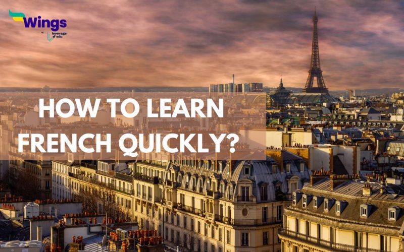 How to Learn French Quickly?
