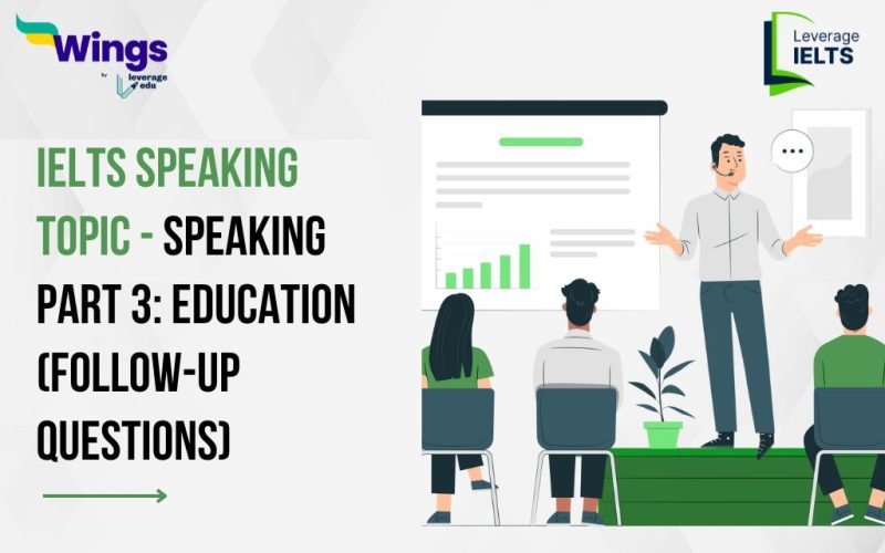 IELTS Speaking Topic - Speaking Part 3: Education (Follow-up Questions)