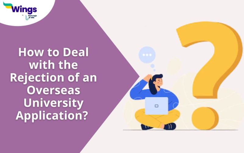 How to Deal with the Rejection of an Overseas University Application? 