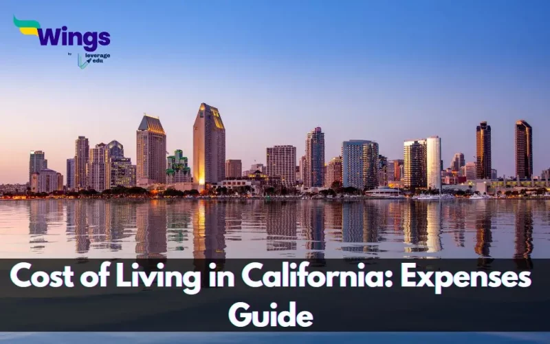 Cost of Living in California : Expenses Guide
