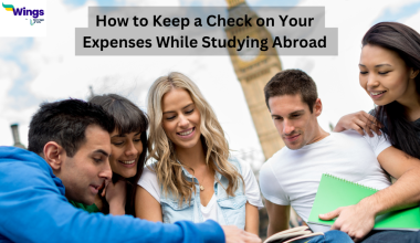 How to Keep a Check on Your Expenses While Studying Abroad 
