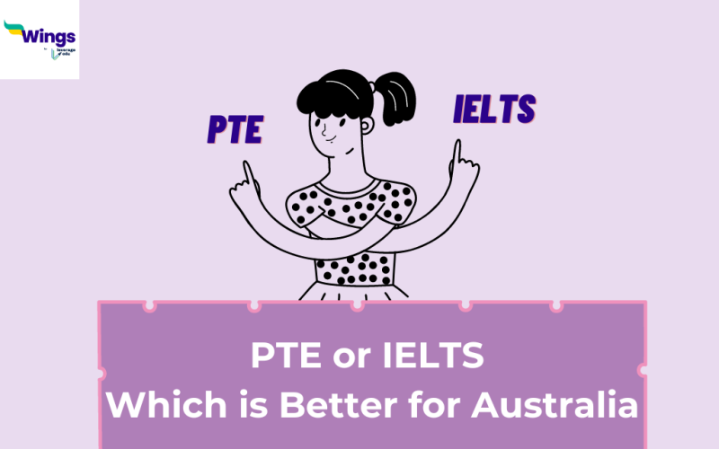 PTE or IELTS Which is Better for Australia