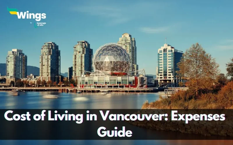 Cost of Living in Vancouver : Expenses Guide