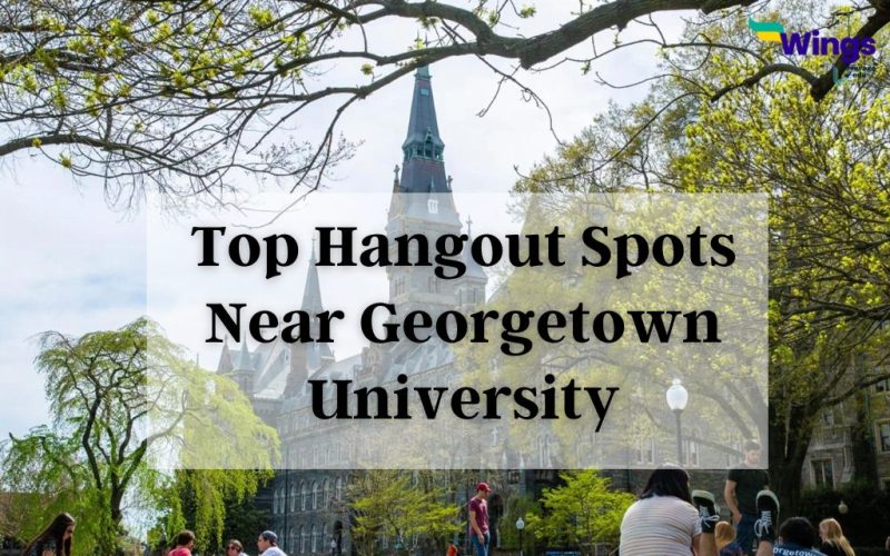 Top Hangout Spots Near Georgetown University