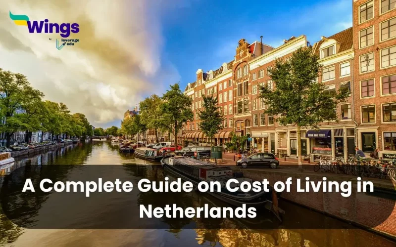 A Complete Guide on Cost of Living in Netherlands