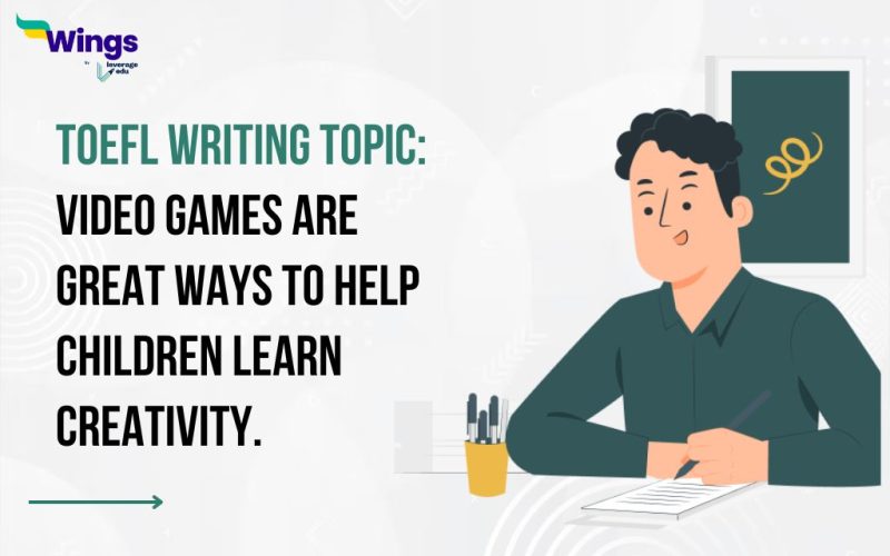 Video games are great ways to help children learn creativity.