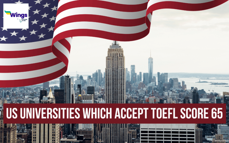 US universities which accept TOEFL scores 65