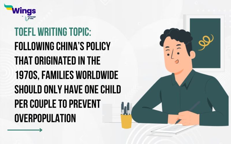 Following China’s policy that originated in the 1970s, families worldwide should only have one child per couple to prevent overpopulation