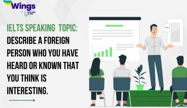 Describe a foreign person who you have heard or known that you think is interesting.