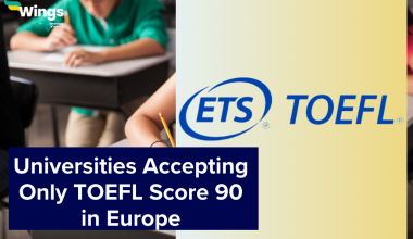 Universities Accepting Only TOEFL Score 90 in Europe