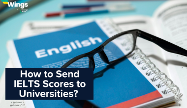 How to Send IELTS Scores to Universities?