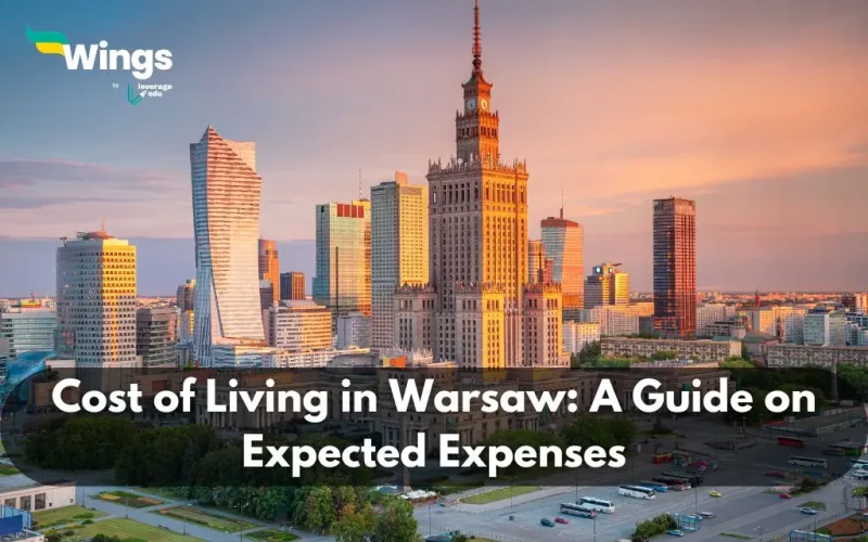 Cost of Living in Warsaw: A Guide on Expected Expenses