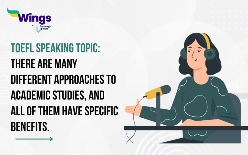 There are many different approaches to academic studies, and all of them have specific benefits.