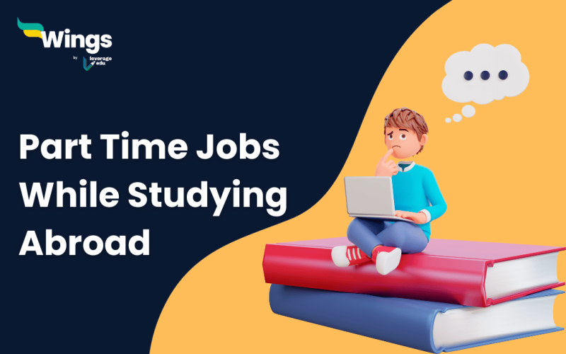 Part Time Jobs While Studying Abroad