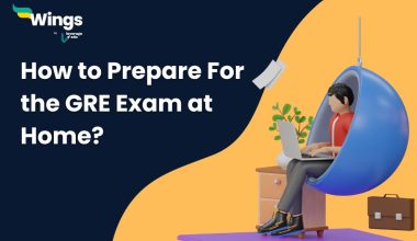 How to Prepare For the GRE Exam at Home? 
