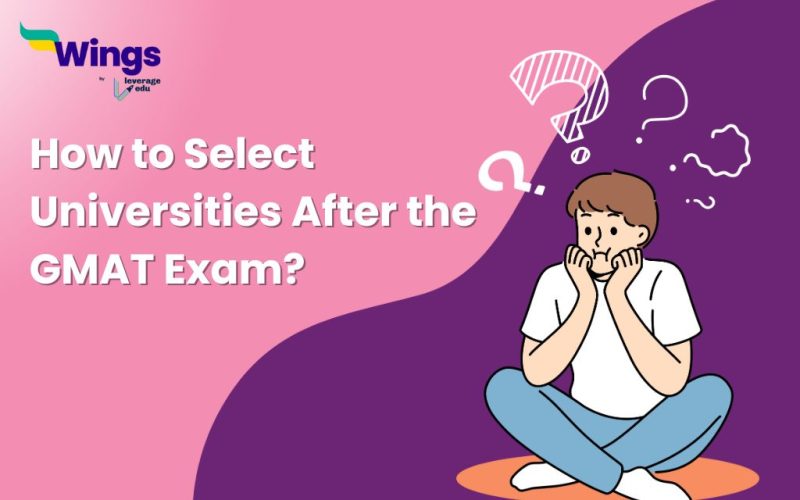 How to Select Universities After the GMAT Exam?