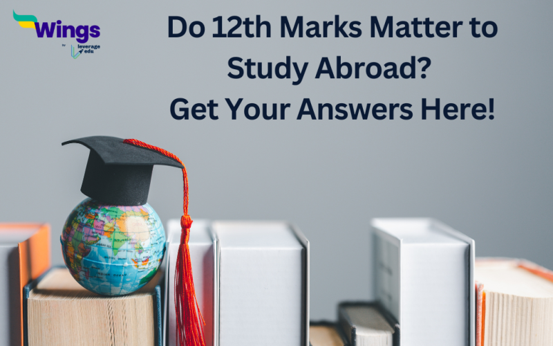 Do 12th Marks Matter to Study Abroad