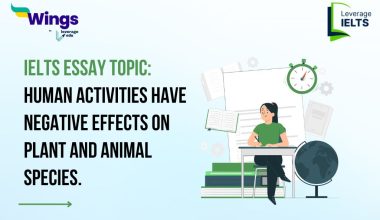 Human activities have negative effects on plant and animal species.