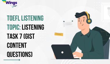 Listening Task 7 (Gist Content Questions)