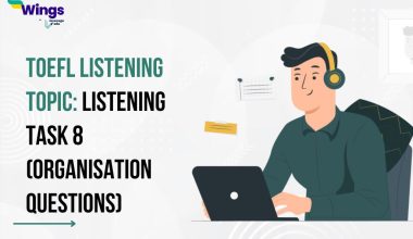 Listening Task 8 (Organisation Questions)