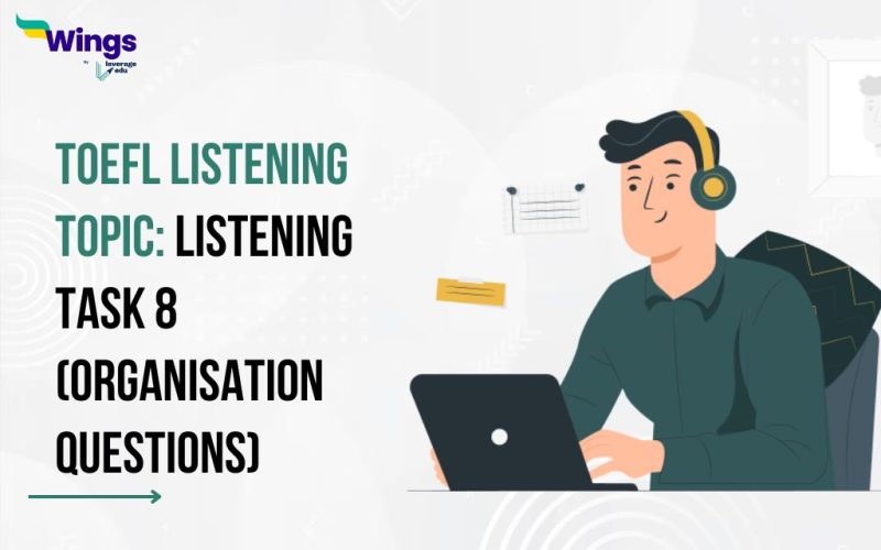 Listening Task 8 (Organisation Questions)