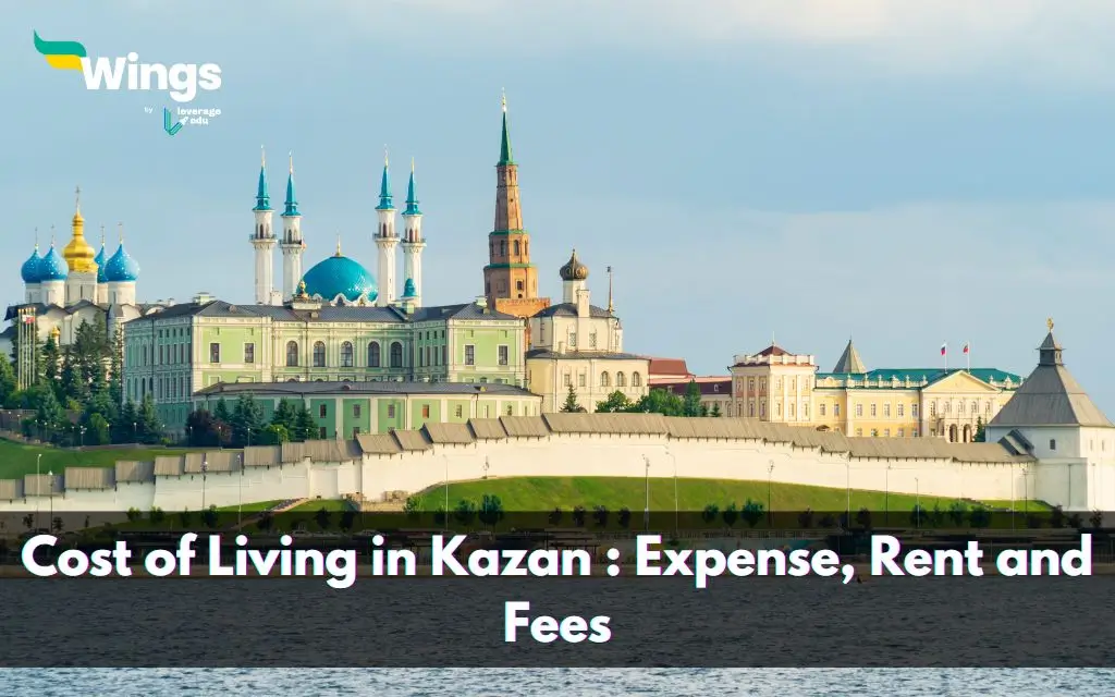 Cost of Living in Kazan : Expense, Rent and Fees