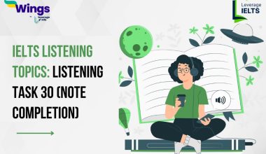 IELTS Listening Topic: Listening Task 30 (NOTE COMPLETION)